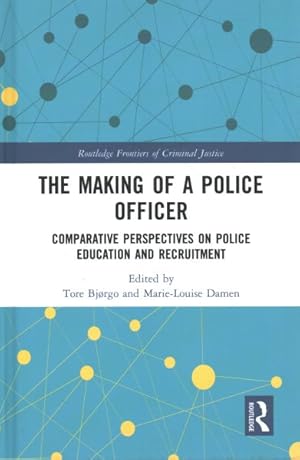 Image du vendeur pour Making of a Police Officer : Comparative Perspectives on Police Education and Recruitment mis en vente par GreatBookPricesUK