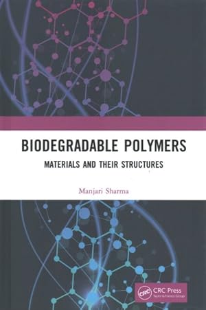 Imagen del vendedor de Biodegradable Polymers : Materials and Their Structures a la venta por GreatBookPricesUK