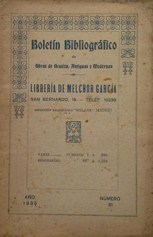 BOLETÍN BIBLIOGRÁFICO DE OBRAS DE OCASIÓN ANTIGUAS Y MODERNAS DE LA LIBRERÍA DE MELCHOR GARCÍA - ...