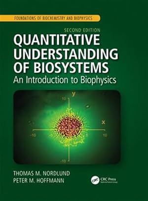 Seller image for Quantitative Understanding of Biosystems : An Introduction to Biophysics for sale by GreatBookPricesUK