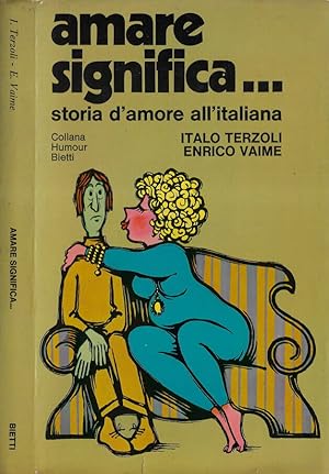 Immagine del venditore per Amare significa Storia d'amore all'italiana venduto da Biblioteca di Babele