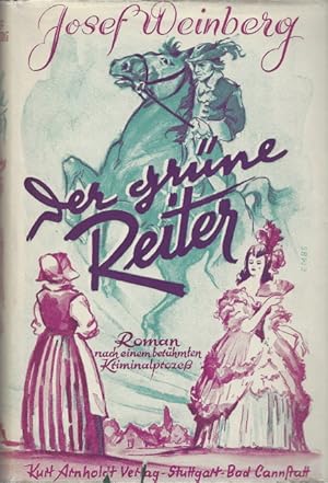 Bild des Verk�ufers f�r Der gr�ne Reiter. Roman nach einem ber�hmten Kriminal-Prozess. zum Verkauf von Antiquariat Inge Utzt