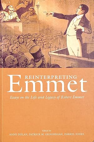 Immagine del venditore per Reinterpreting Emmet: Essays on the Life and Legacy of Robert Emmet venduto da M Godding Books Ltd