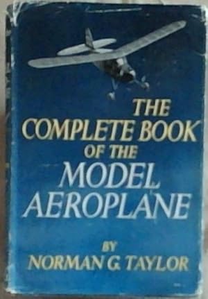 Seller image for The Complete Book of the Model Aeroplane for sale by Chapter 1