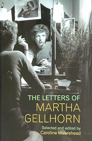 Imagen del vendedor de The Letters of Martha Gellhorn a la venta por Miliardi di Parole