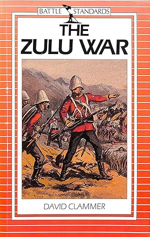 Seller image for The Zulu War (Battle standards) for sale by M Godding Books Ltd