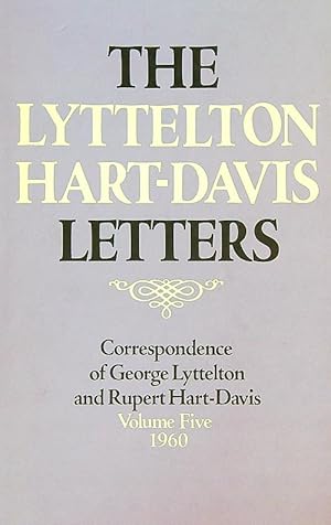 Imagen del vendedor de The Lyttelton Hart-Davis Letters. Volume Five 1960 a la venta por Miliardi di Parole