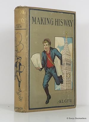 Seller image for Making His Way or Frank Courtney's Struggle Upward for sale by Banjo Booksellers, IOBA