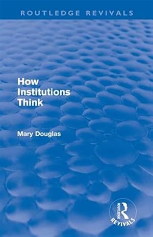 Imagen del vendedor de How Institutions Think a la venta por GreatBookPricesUK