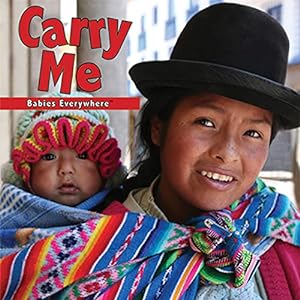 Seller image for Carry Me (Babies Everywhere) for sale by Reliant Bookstore
