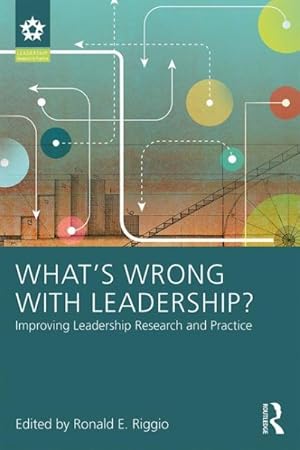 Immagine del venditore per What's Wrong With Leadership? : Improving Leadership Research and Practice venduto da GreatBookPricesUK