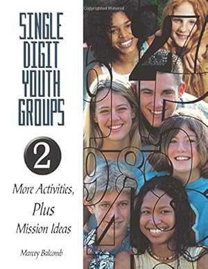 Immagine del venditore per Single-Digit Youth Groups 2: More Activities, Plus Mission Ideas venduto da Reliant Bookstore
