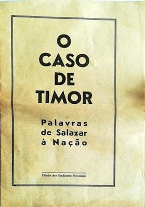 O CASO DE TIMOR. PALAVRAS DE SALAZAR À NAÇÃO.