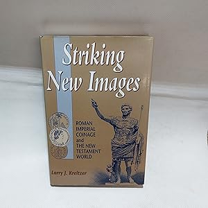 Imagen del vendedor de Striking New Images Roman Imperial Coinage And The New Testament World a la venta por Cambridge Rare Books