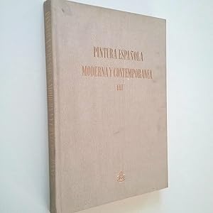 Seller image for Pintura espaola moderna y contempornea. Tomo III. Repertorio Grfico for sale by MAUTALOS LIBRERA