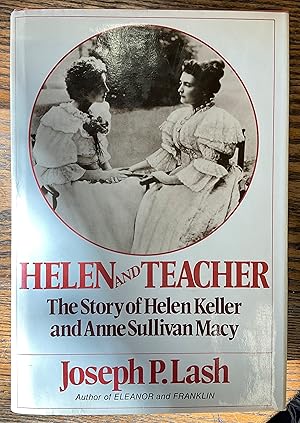 Seller image for HELEN AND TEACHER The story of Helen Keller and Anne Sullivan Macy for sale by Riverow Bookshop