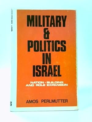 Immagine del venditore per Military and Politics in Israel venduto da World of Rare Books