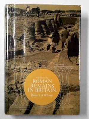 Imagen del vendedor de A guide to the Roman remains in Britain a la venta por Cotswold Internet Books