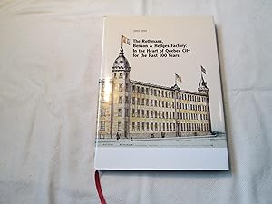 The Rothmans, Benson & Hedges factory: in the heart of Quebec City for the past 100 years, 1899-1...