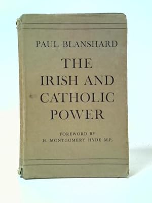 Seller image for The Irish and Catholic Power: An American Interpretation for sale by World of Rare Books