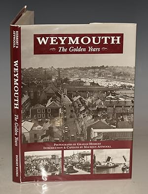 Seller image for Weymouth The Golden Years for sale by PROCTOR / THE ANTIQUE MAP & BOOKSHOP