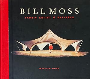 Image du vendeur pour Bill Moss: Fabric Artist and Designer mis en vente par Trevian Books