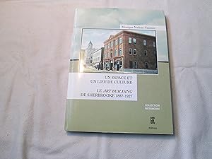 Un espace et lieu de culture. Le Art Building de Sherbrooke 1887-1927.