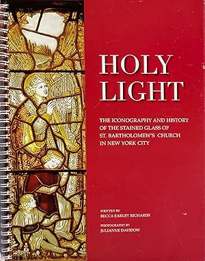 Holy Light: The Iconography and History of the Stained Glass of St. Bartholomew's Church in New Y...