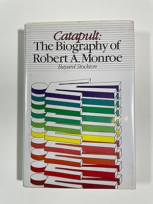 Seller image for Catapult: The Biography of Robert A. Monroe for sale by Squarebridge