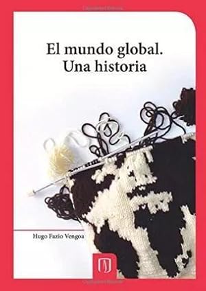 Imagen del vendedor de El Mundo Global: Una Historia a la venta por Green Libros