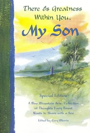 Imagen del vendedor de There Is Greatness Within You, My Son a la venta por Reliant Bookstore