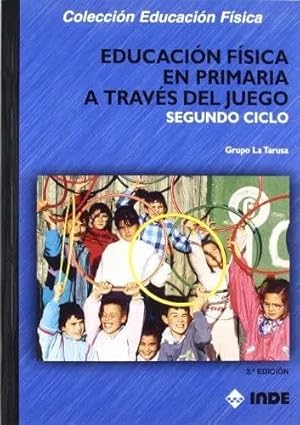 Bild des Verkufers fr Educaci?n F?sica En Primaria a Trav?s del Juego. Segundo ciclo zum Verkauf von Green Libros