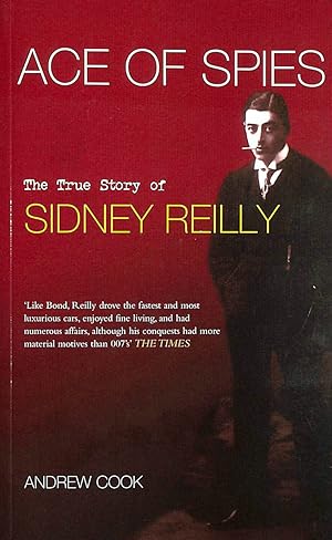 Immagine del venditore per Ace of Spies: The True Story Of Sidney Reilly (Revealing History (Paperback)) venduto da M Godding Books Ltd