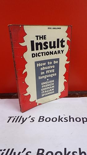 The Insult Dictionary: How To Be Abusive In 5 Languages