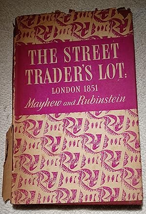 Seller image for The Street Trader's Lot - London 1851 for sale by Glenbower Books