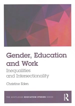Seller image for Gender, Education and Work : Inequalities and Intersectionality for sale by GreatBookPrices