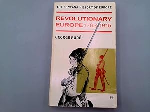 Seller image for Revolutionary Europe,: 1783-1815 (The Fontana history of Europe) for sale by Goldstone Rare Books