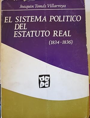 Imagen del vendedor de EL SISTEMA POLITICO DEL ESTATUTO REAL (1834 - 1836). a la venta por Libreria Lopez de Araujo