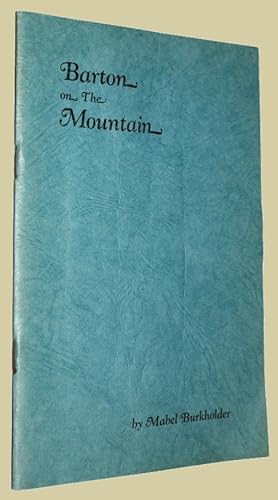 Seller image for Baraton on the Mountain. A short history of that part of Barton Township which is situated on the Mountain above the city of Hamilton. for sale by David Mason Books (ABAC)