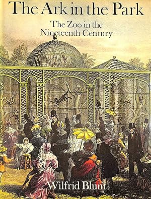 Seller image for Ark in the Park: Zoo in the Nineteenth Century for sale by M Godding Books Ltd