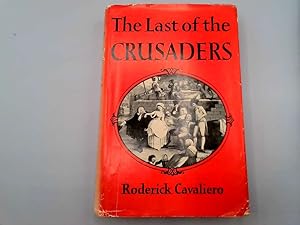 Imagen del vendedor de The last of the Crusaders: The Knights of St.John and Malta in the eighteenth century a la venta por Goldstone Rare Books