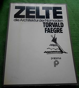 Zelte - die Architektur der Nomaden. Mit zahlreichen Illustrationen des Autors.