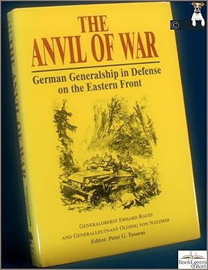 Bild des Verkufers fr The Anvil of War: German Generalship in Defense on the Eastern Front zum Verkauf von BookLovers of Bath