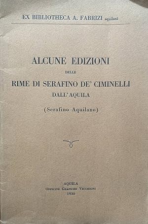 Alcune edizioni delle rime di Serafino De' Ciminelli dall'Aquila