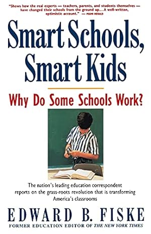Image du vendeur pour Smart Schools, Smart Kids: Why Do Some Schools Work? mis en vente par Reliant Bookstore