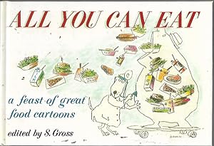 Imagen del vendedor de All You Can Eat: A Feast of Great Food Cartoons a la venta por Bookfeathers, LLC