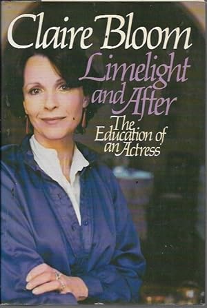 Seller image for Limelight and After: The Education of an Actress for sale by Bookfeathers, LLC