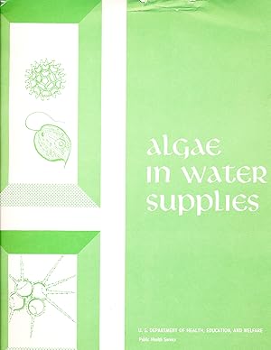 Seller image for Algae in Water Supplies : An Illustrated Manual on the Identification, Significance, and Control of Algae in Water Supplies for sale by Paradox Books USA