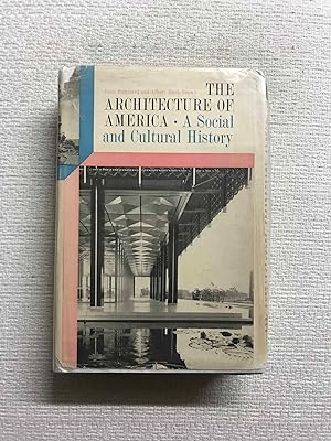 Imagen del vendedor de The Architecture of America. A Social and Cultural History a la venta por Campbell Llibres