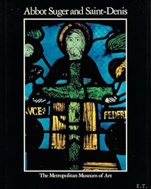 Seller image for Abbot Suger and Saint-Denis : A Symposium for sale by BOOKSELLER  -  ERIK TONEN  BOOKS